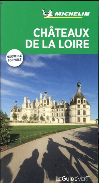 Couverture du livre « Le guide vert ; Châteaux de la Loire » de Collectif Michelin aux éditions Michelin