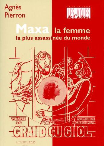 Couverture du livre « Maxa, la femme la plus assassinée du monde » de Agnes Pierron aux éditions L'entretemps