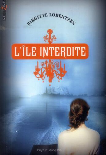 Couverture du livre « Île interdite t.2 » de Brigitte Lorentzen aux éditions Bayard Jeunesse