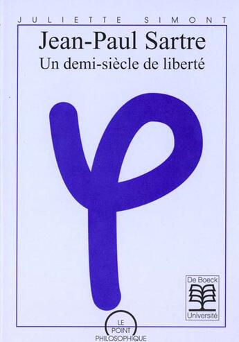 Couverture du livre « Jean-paul sartre un demi siecle de liberte » de Simont aux éditions De Boeck