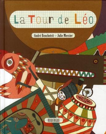 Couverture du livre « La tour de Léo » de Julie Mercier et Andre Benchetrit aux éditions Rouergue