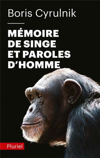 Couverture du livre « Mémoire de singe et paroles d'homme » de Boris Cyrulnik aux éditions Pluriel