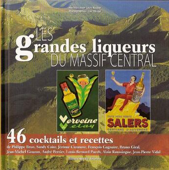 Couverture du livre « Les grandes liqueurs du massif central » de Luc Olivier aux éditions Hauteur D'homme