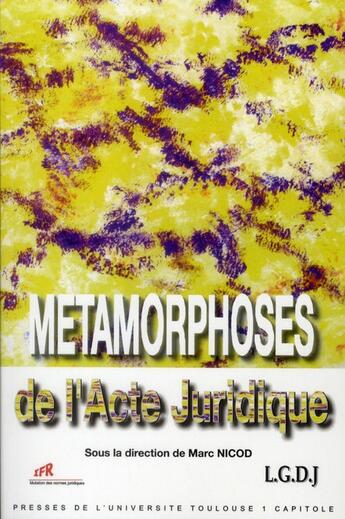 Couverture du livre « Les metamorphoses de l'acte juridique » de Marc Nicod aux éditions Ifr