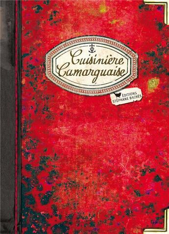 Couverture du livre « Cuisinière camarguaise » de Regine Lorfeuvre-Audabram aux éditions Les Cuisinieres