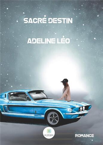 Couverture du livre « Sacré destin » de Adeline Leo aux éditions Le Lys Bleu
