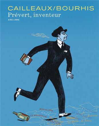 Couverture du livre « Prévert, inventeur » de Herve Bourhis et Christian Cailleaux aux éditions Dupuis