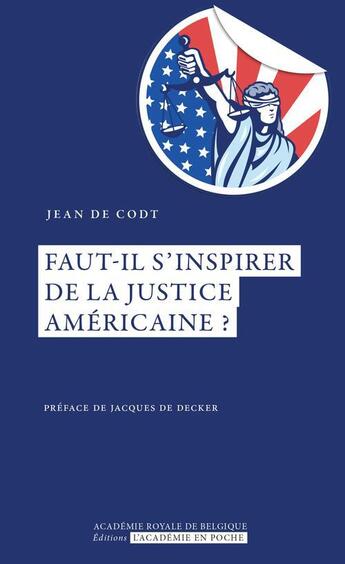 Couverture du livre « Faut-il s'inspirer de la justice américaine ? » de Jean De Codt aux éditions Academie Royale De Belgique