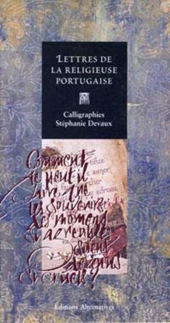 Couverture du livre « Lettres de la religieuse portugaise » de Devaux/Guilleragues aux éditions Alternatives