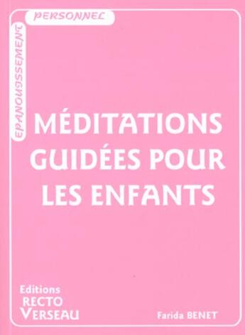 Couverture du livre « Méditations guidées pour les enfants » de Farida Benet aux éditions Recto Verseau