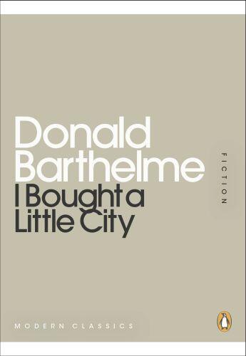 Couverture du livre « I Bought a Little City » de Donald Barthelme aux éditions Penguin Books Ltd Digital