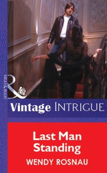 Couverture du livre « Last Man Standing (Mills & Boon Vintage Intrigue) » de Rosnau Wendy aux éditions Mills & Boon Series
