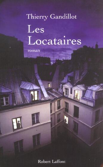 Couverture du livre « Les locataires » de Thierry Gandillot aux éditions Robert Laffont