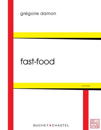 Couverture du livre « Fast-food » de Gregoire Damon aux éditions Buchet Chastel