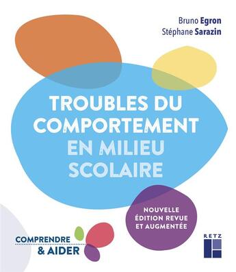 Couverture du livre « Troubles du comportement en milieu scolaire » de Bruno Egron et Stephane Sarazin aux éditions Retz