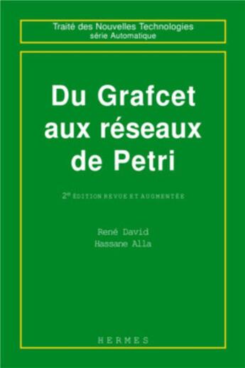 Couverture du livre « Du Grafcet aux réseaux de Petri (2e édition) » de Foulard/Alla/David aux éditions Hermes Science Publications