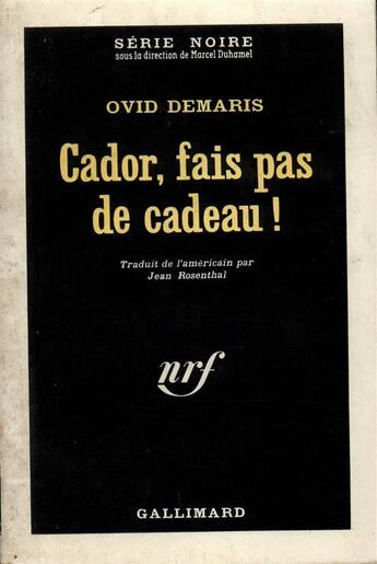Couverture du livre « Cador, fais pas de cadeau ! » de Ovid Demaris aux éditions Gallimard