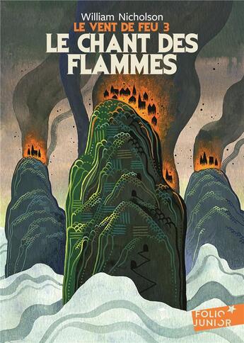 Couverture du livre « Le vent de feu Tome 3 ; le chant des flammes » de William Nicholson aux éditions Gallimard-jeunesse