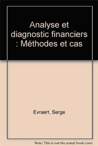 Couverture du livre « Analyse et diagnostic financiers » de Serge Evraert aux éditions Eyrolles