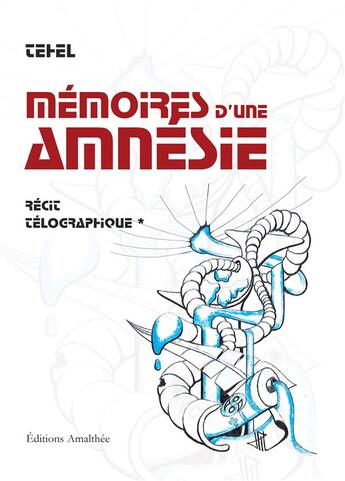 Couverture du livre « Mémoires dd'une amnésie » de Tehel aux éditions Amalthee