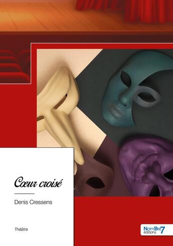 Couverture du livre « Coeur croisé » de Denis Cressens aux éditions Nombre 7