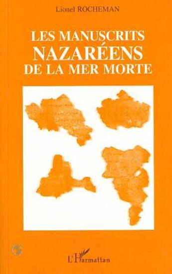 Couverture du livre « Les manuscrits nazaréens de la Mer Morte » de Lionel Rocheman aux éditions L'harmattan