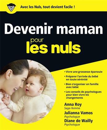 Couverture du livre « Devenir maman pour les nuls » de Anna Roy et Diane De Wailly et Julianna Vamos aux éditions First