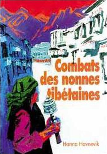 Couverture du livre « Combats des nonnes tibetaines » de Havnevik Hanna aux éditions Dharma