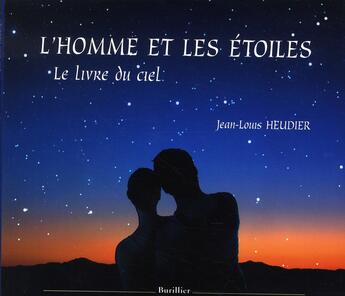 Couverture du livre « L'homme et les étoiles » de Jean-Louis Heudier aux éditions Burillier