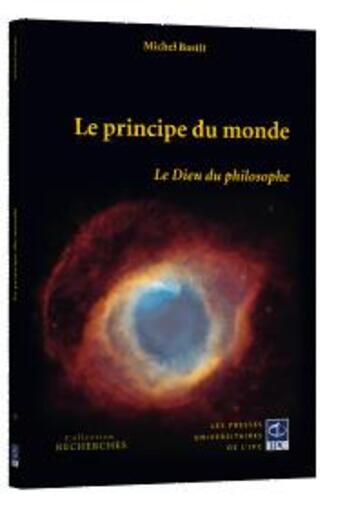 Couverture du livre « Le principe du monde ; le dieu du philosophe » de Bastit aux éditions Pu De L'ipc