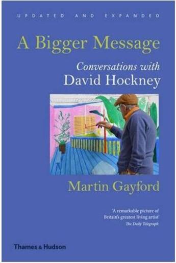 Couverture du livre « A bigger message conversations with David hockney » de Martin Gayford et David Hockney aux éditions Thames & Hudson