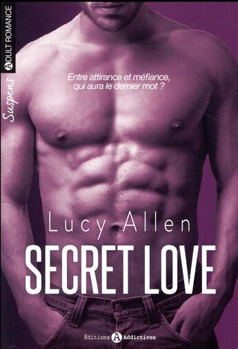 Couverture du livre « Secret love » de Lucy Allen aux éditions Editions Addictives