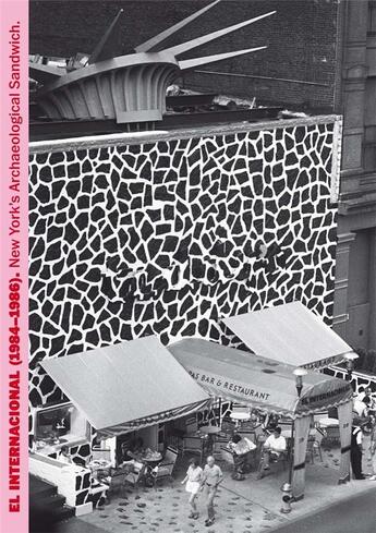 Couverture du livre « El internacional (1984-1986) - new york's archaeological sandwich » de Collectf aux éditions Dilecta