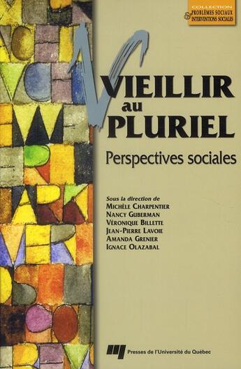 Couverture du livre « Vieillir au pluriel ; perspectives sociales » de  aux éditions Pu De Quebec