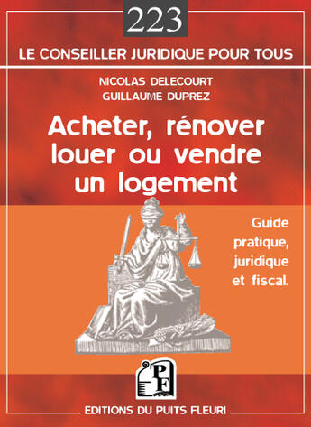 Couverture du livre « Acheter, rénover, louer ou vendre un logement » de Delecourt/Duprez aux éditions Puits Fleuri