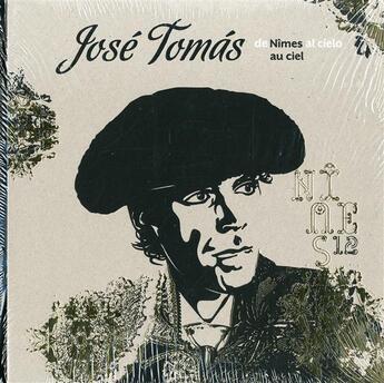 Couverture du livre « José Topas ; Nîmes au le ciel » de  aux éditions Bellaterra