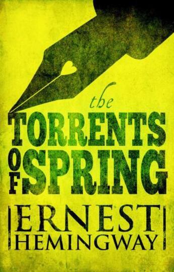 Couverture du livre « Torrents of Spring » de Ernest Hemingway aux éditions Scribner
