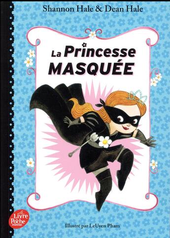 Couverture du livre « La princesse masquée t.1 » de Shannon Hale et Dean Hale aux éditions Le Livre De Poche Jeunesse