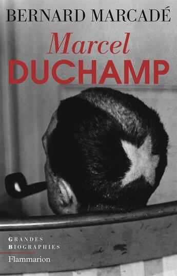 Couverture du livre « Marcel Duchamp » de Bernard Marcade aux éditions Flammarion