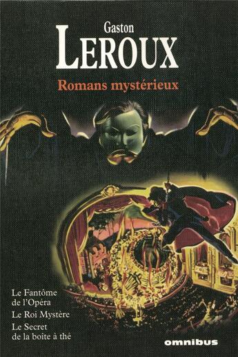 Couverture du livre « Romans mystérieux » de Gaston Leroux aux éditions Omnibus