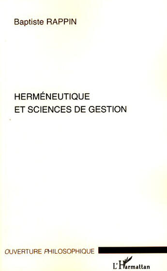 Couverture du livre « Herméneutique et sciences de gestion » de Baptiste Rappin aux éditions L'harmattan
