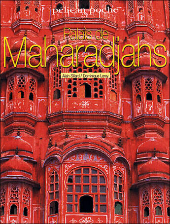 Couverture du livre « Palais de maharadjahs » de Dominique Leroy et Alain Sillard aux éditions Creations Du Pelican