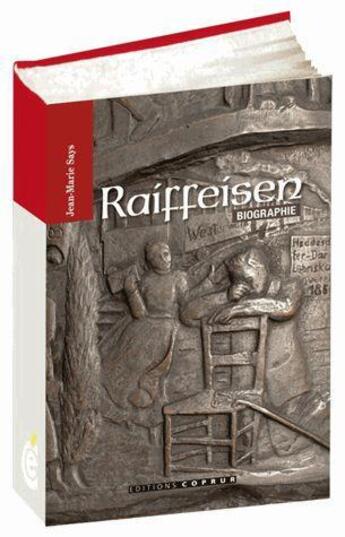 Couverture du livre « Raiffeisen » de Jean-Marie Says aux éditions Coprur
