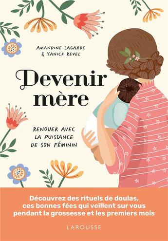 Couverture du livre « Devenir mère » de Amandine Lagarde et Yanick Revel aux éditions Larousse