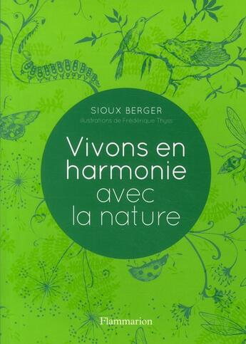 Couverture du livre « Vivons en harmonie avec la nature » de Sioux Berger aux éditions Flammarion