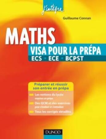 Couverture du livre « Maths ; visa pour la prépa ECS, ECE, BCPST » de Connan-G aux éditions Dunod