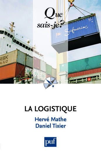 Couverture du livre « La logistique (7e édition) » de Herve Mathe et Daniel Tixier aux éditions Que Sais-je ?