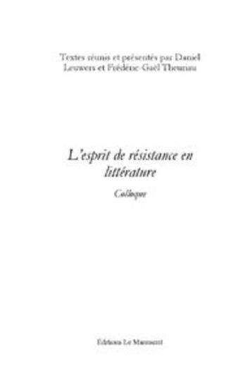 Couverture du livre « L'esprit de résistance en littérature » de Theuriau-F aux éditions Le Manuscrit