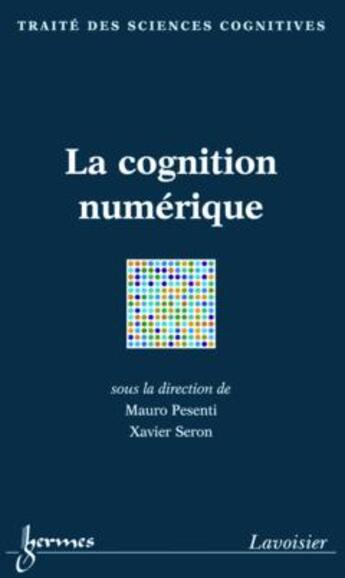 Couverture du livre « La cognition numerique » de Pesenti Mauro aux éditions Hermes Science Publications