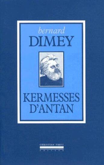 Couverture du livre « Kermesses d'Antan » de Bernard Dimey aux éditions La Simarre